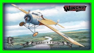 Quick Look At: Wingnut Wings Fokker E 1 Early  1:32