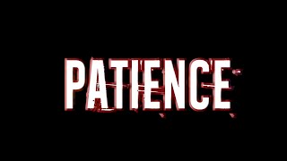 Patience Trailer