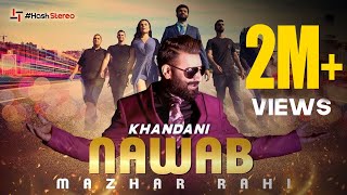 Mazhar Rahi | Khandani Nawab (Official Video) | Latest Punjabi Songs 2019 | Hash Stereo