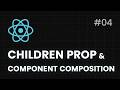 React Children Prop & Component Composition | React.js Full Course