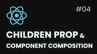 React Children Prop & Component Composition | React.js Full Course