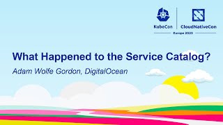 What Happened to the Service Catalog? - Adam Wolfe Gordon, DigitalOcean