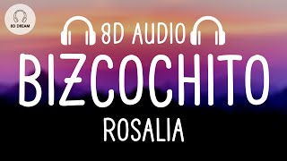 ROSALÍA - BIZCOCHITO (8D AUDIO)
