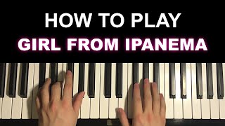 How To Play - Girl From Ipanema (Piano Tutorial Lesson)