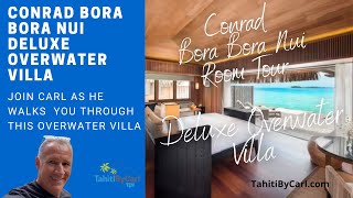 Conrad Bora Bora Nui - Deluxe Overwater Villa Room Tour - Tahiti by Carl
