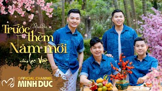 🔵 LẠC VIỆT • TRƯỚC THỀM NĂM MỚI (Minh Đức) [OFFICIAL MUSIC VIDEO]