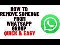 how to remove someone from whatsapp group in iphone/android