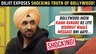 Diljit Dosanjh EXPOSES Shocking Truths Of Bollywood | Details REVEALED!