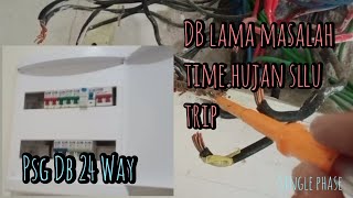 Cara Pasang DB 24 Way || 1 Phase || Sebab Ruang DB Lama Dah Penuh Tukar DB 2 Baris