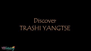 Trashi Yangtse Dzongkhag Promotional Video Teaser