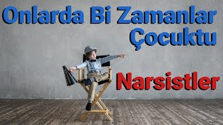 Narsist Bir İnsanın Çocukluğu Nasıldır? | Narsisizm #5