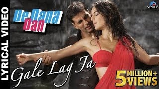 Gale Lag Ja ( Official Video ) Song | De Dana Dan | Akshay Kumar & Katrina Kaif | Ashque mizaj
