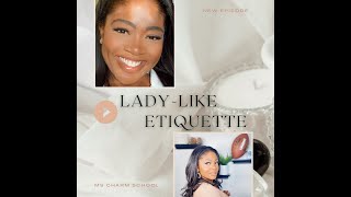 Etiquette for the modern woman - How to be lady-like