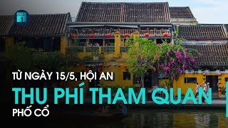 Hội An bán vé vào tham quan phố cổ như thế nào? | VTC1