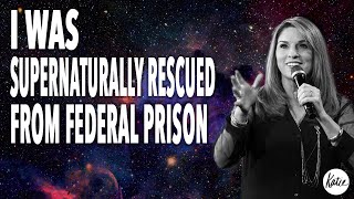 Katie's Testimony - When I Met God In Federal Prison