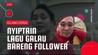 LIVE! Gilang Dirga - Proses nyiptain lagu bareng followers