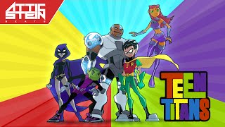 TEEN TITANS THEME SONG REMIX [PROD. BY ATTIC STEIN]