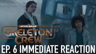 Skeleton Crew Ep. 6 Immediate Reaction