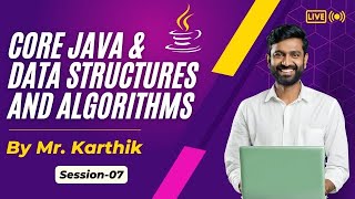 Core Java \u0026 Data Structures and Algorithms @ 07:00 AM IST By Mr. Karthik