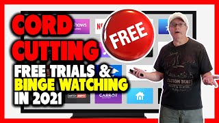Cord Cutting Free Trials and Binge Watching in 2021