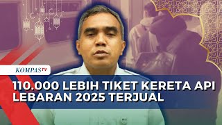 110.000 Lebih Tiket KA Lebaran 2025 Ludes, KAI: Jakarta, Yogyakarta \u0026 Bandung Jadi Tujuan Utama