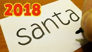 How to draw SANTA（Christmas Santa Claus 2018）using how to turn words into a cartoon