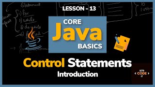 Control Statements in Java | Lesson -13 | Core Java Basics