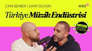 Türkiye Müzik Endüstrisi | Can Bener, Sami Güven : Dijital Müzik Dağıtımı ve Global Müzik Sohbetleri