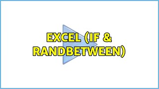 Excel (If & Randbetween)