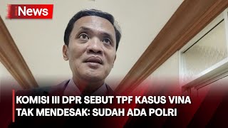 Komisi III DPR Tanggapi Desakan Pembentukan Tim Pencari Fakta Kasus Vina - iNews Pagi 13/06