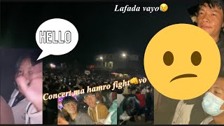 गाउॅंमा Concert gako झगडा (Fight)👊 paro😡//Concert ma dance gareko ramailo vo soltini haru sanga||😍🥰