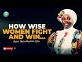 HOW WISE WOMEN FIGHT AND WIN || PASTOR TOSIN OLAYINKA AJIBS
