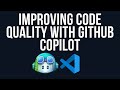 Improving code quality with GitHub Copilot!