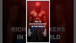 🥊💰 Top 🔟 Richest Boxers in the World |@allabout10| #shortsfeed #topten #sports #richest #boxer