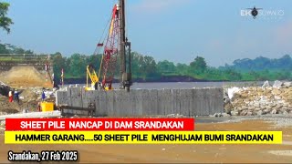 🔴 HAMMER bar² dan GARANG...‼️50 SHEET PILE di Hunjamkan ke Kaliprogo - Penanganan Dam Srandakan