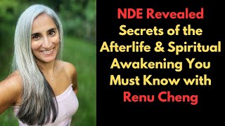 Near-Death and Spiritual Awakening with Renu Cheng