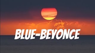 BLUE-BEYONCE LYRICS