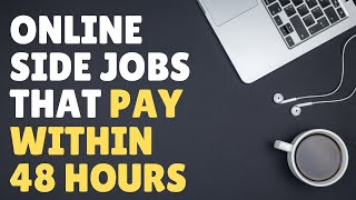 7 Easy Side Jobs at Home That Pay Within 48 Hours