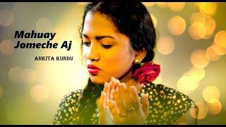 Mohuay Jomechhe  Aj Mou Go |  Ankita Kundu (Cover)