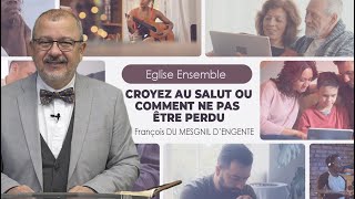 EGLISE ENSEMBLE 26-23 | Croyez au Salut ou comment ne pas être perdu