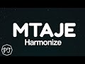 Harmonize - Mtaje (official lyrics video)