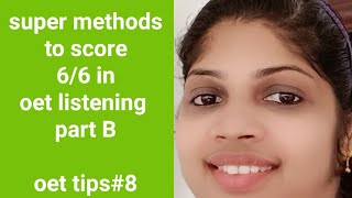 How to score 6/6 in OET listening part B, Tips to score full mark in oet  listening part B