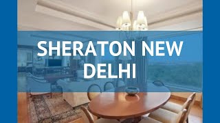 SHERATON NEW DELHI 5* Индия Нью Дели обзор – отель ШЕРАТОН НЬЮ ДЕЛИ 5* Нью Дели видео обзор