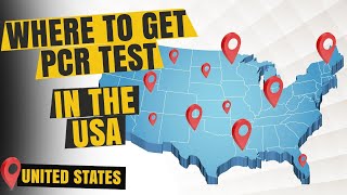 Where To Get PCR Tests In The USA - January 11, 2021