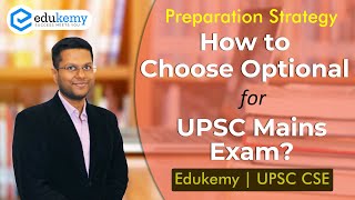 How To Choose Optional For UPSC Mains | UPSC CSE Preparation Strategy | Edukemy