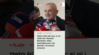 Meta frikë për puç si ai i 2008-ës? Mesazh Berishës: Nëse bashkëpunon me Ramën, firmosim divorcin