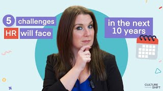 Top 5 challenges HR will face in the next 10 Years