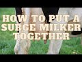 How to put a surge milker together