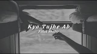Kya Tujhe Ab Yeh Dil Bataye - [slowed + reverb]