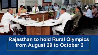 Rajasthan to hold Rural Olympics from August 29 to October 2